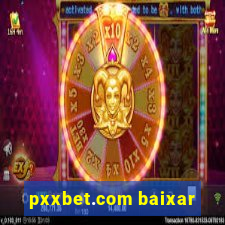 pxxbet.com baixar